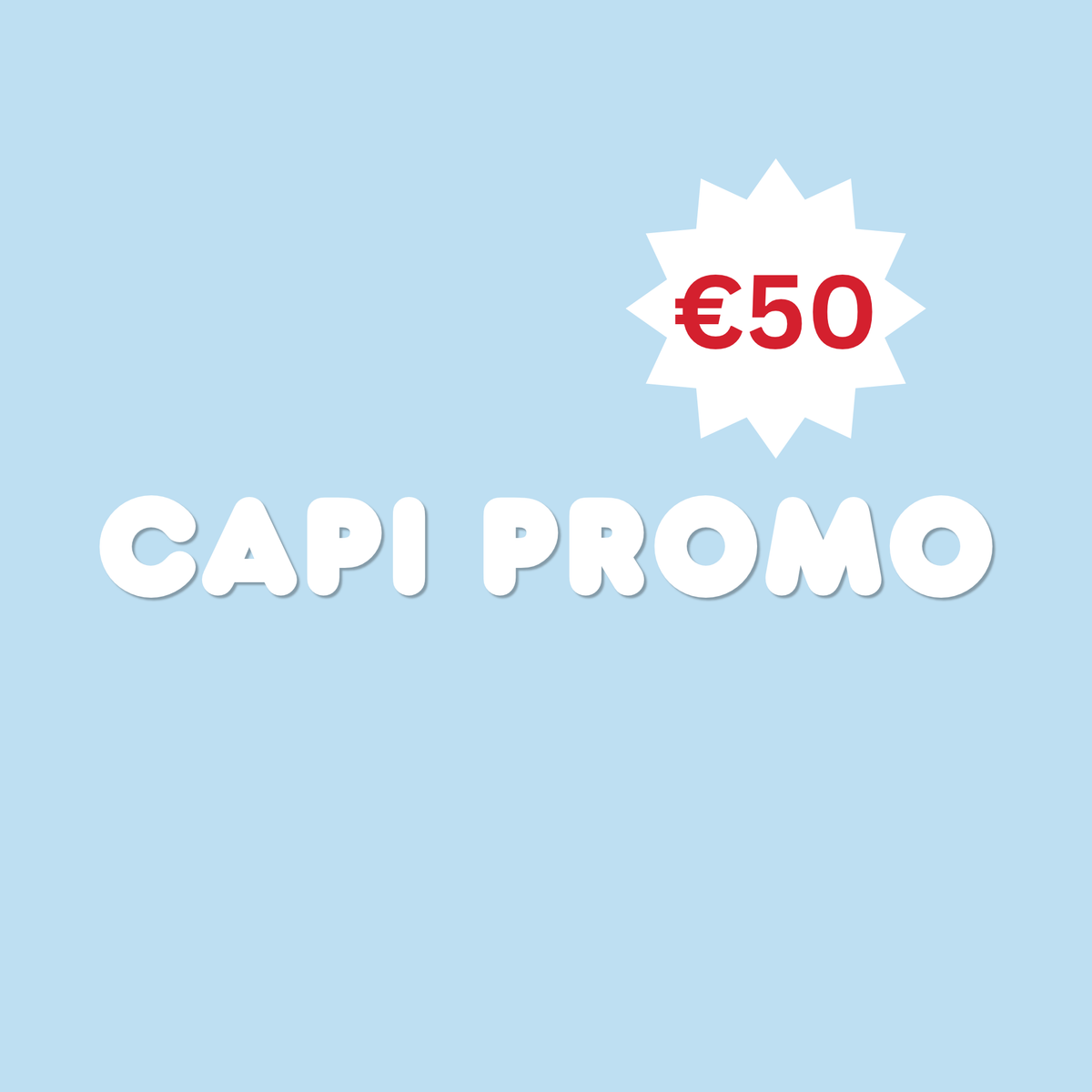 Capi in promo €50